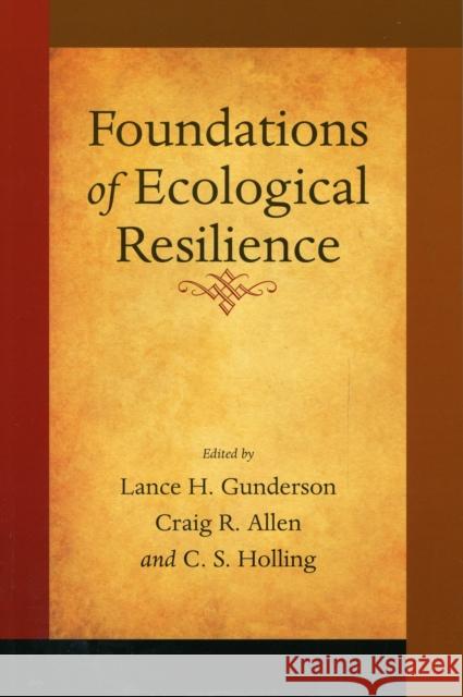 Foundations of Ecological Resilience Lance Gunderson 9781597265119