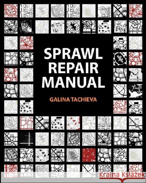 Sprawl Repair Manual Galina Tachieva 9781597267328 Island Press