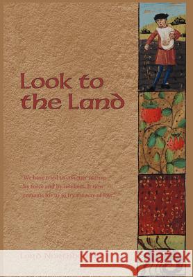 Look to the Land Lord Northbourne 9781597310185 Sophia Perennis et Universalis