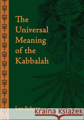 The Universal Meaning of the Kabbalah Leo Schaya James Wetmore Jacob Needleman 9781597310239 Sophia Perennis et Universalis