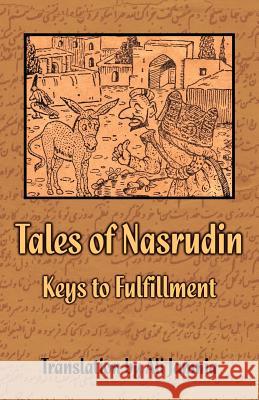 Tales of Nasrudin: Keys to Fulfillment Jamnia, Ali 9781597310703 Sophia Perennis et Universalis