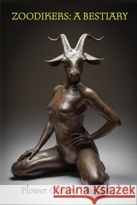Zoodikers: A Bestiary Flower Conroy 9781597322201 University of Tampa Press