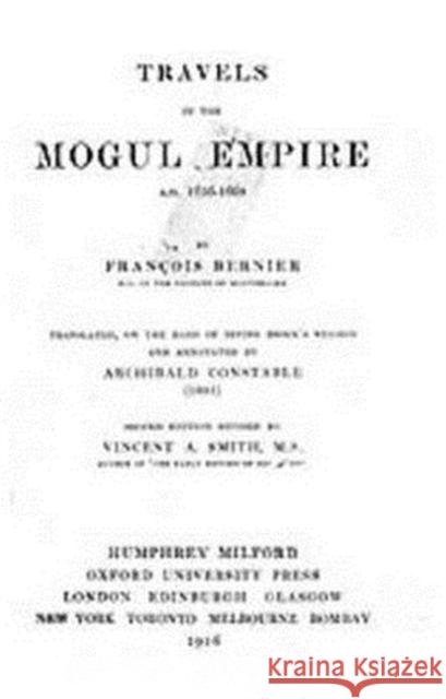 Travels in the Mogul Empire Francois Bernier 9781597403313