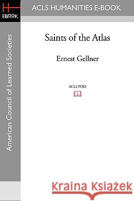 Saints of the Atlas Ernest Gellner 9781597404631