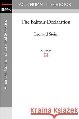 The Balfour Declaration Leonard Stein 9781597404754