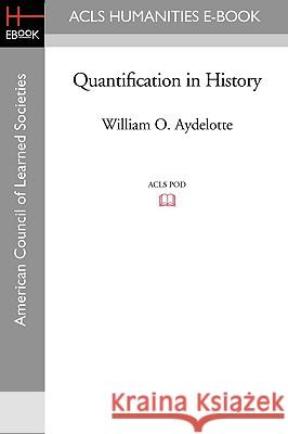 Quantification in History William O. Aydelotte 9781597406987