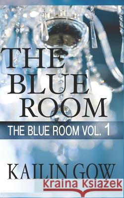 The Blue Room Kailin Gow 9781597480901 Sparklesoup Studios