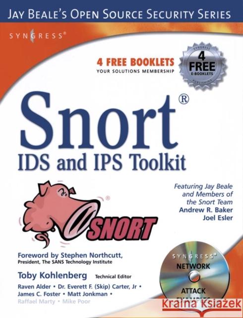 Snort Intrusion Detection and Prevention Toolkit Toby Kohlenberg Jay Beale Andrew R. Baker 9781597490993 