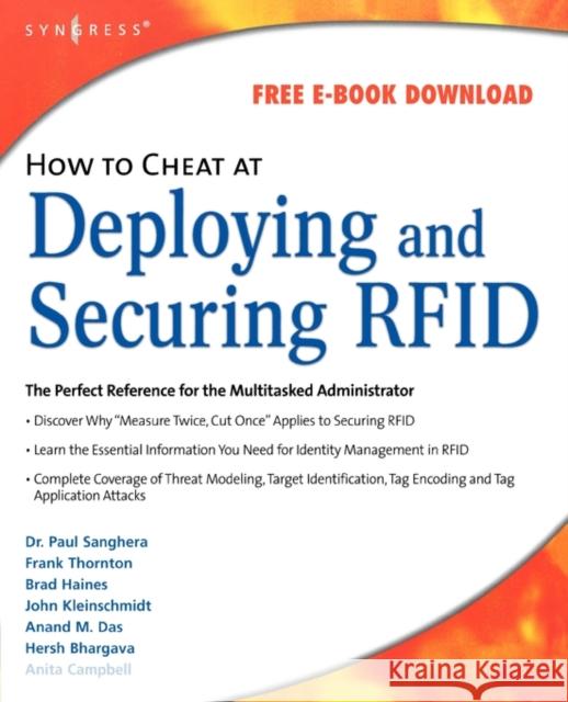 How to Cheat at Deploying and Securing RFID Paul Sanghera 9781597492300 Syngress Publishing