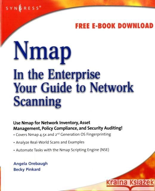 Nmap in the Enterprise: Your Guide to Network Scanning Orebaugh, Angela 9781597492416