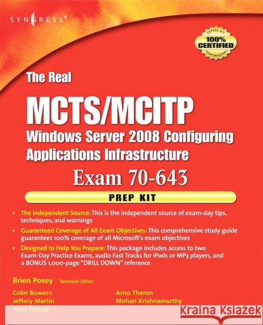 The Real McTs/McItp Exam 70-643 Prep Kit: Independent and Complete Self-Paced Solutions Posey, Brien 9781597492478 0