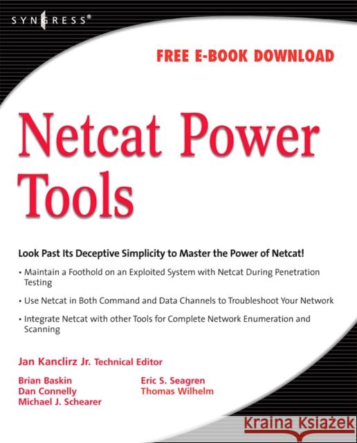 Netcat Power Tools Giovanni Giacobbi 9781597492577 Syngress Publishing