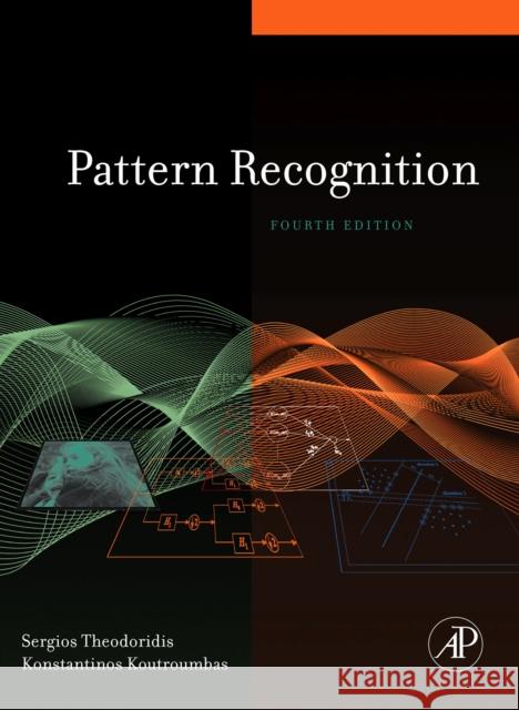 Pattern Recognition Sergios Theodoridis Konstantinos Koutroumbas 9781597492720 Academic Press