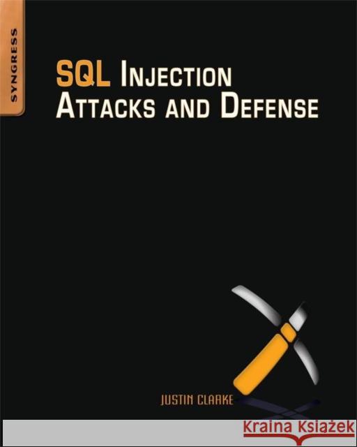 SQL Injection Attacks and Defense Justin Clarke 9781597499637 0