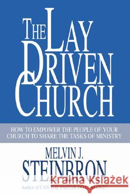 The Lay-Driven Church Melvin J. Steinbron 9781597520218 Wipf & Stock Publishers