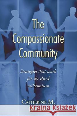 The Compassionate Community Catherine M. Harmer 9781597520461