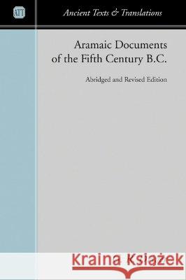 Aramaic Documents of the Fifth Century B.C. G. R. Driver 9781597520881 Wipf & Stock Publishers