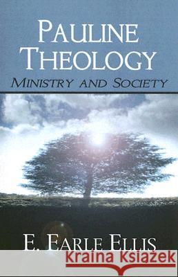 Pauline Theology E. Earle Ellis 9781597520911