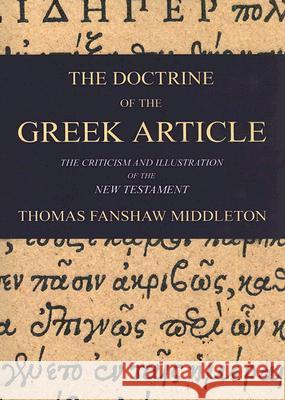 The Doctrine of the Greek Article Middleton, Thomas F. 9781597522236