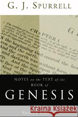 Notes on the Text of the Book of Genesis, Second Edition G. J. Spurrell 9781597522977 Wipf & Stock Publishers