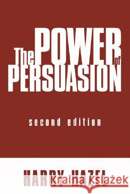 The Power of Persuasion Harry Hazel 9781597523080 Wipf & Stock Publishers