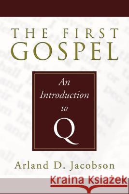 The First Gospel Arland D. Jacobson 9781597523196