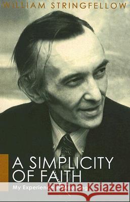 A Simplicity of Faith William Stringfellow 9781597523233 Wipf & Stock Publishers