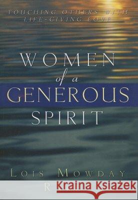 Women of a Generous Spirit Lois Mowday Rabey 9781597523325