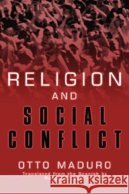 Religion and Social Conflicts Otto Maduro Robert R. Barr 9781597523387 Wipf & Stock Publishers