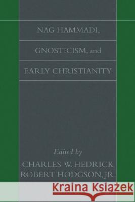 Nag Hammadi, Gnosticism, and Early Christianity Charles W. Hedrick Robert Hodgson 9781597524025 Wipf & Stock Publishers