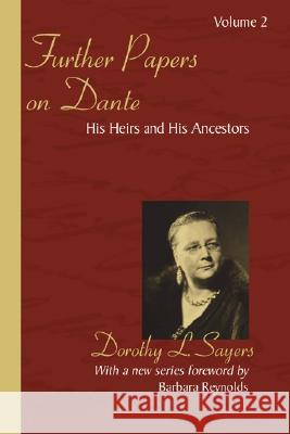 Further Papers on Dante Dorothy L. Sayers 9781597524926 Wipf & Stock Publishers
