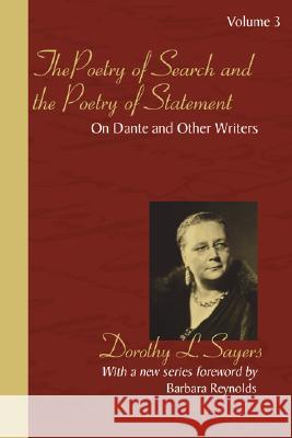 The Poetry of Search and the Poetry of Statement Dorothy L. Sayers 9781597524933 Wipf & Stock Publishers