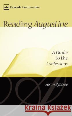 Reading Augustine Byassee, Jason 9781597525299 Cascade Books