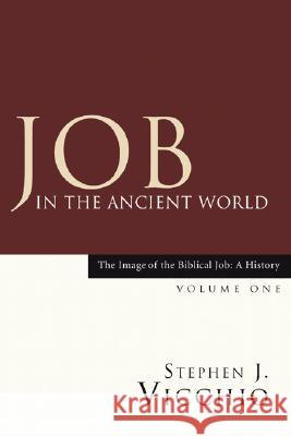 Job in the Ancient World Stephen J. Vicchio 9781597525329