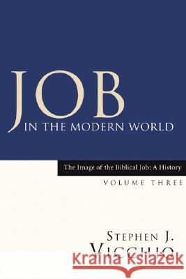 Job in the Modern World Stephen J. Vicchio 9781597525343 Wipf & Stock Publishers