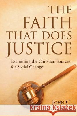 The Faith That Does Justice John C. Haughey 9781597525695 Wipf & Stock Publishers