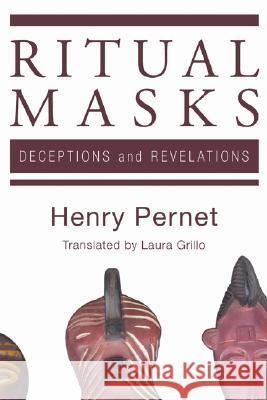 Ritual Masks Henry Pernet Laura Grillo 9781597525855 Wipf & Stock Publishers