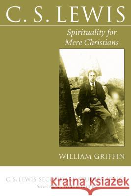 C. S. Lewis William, Jr. Griffin 9781597526494 Wipf & Stock Publishers