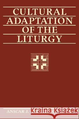 Cultural Adaptation of the Liturgy Anscar J. Chupungco 9781597526784 Wipf & Stock Publishers