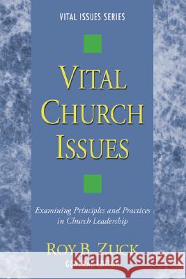 Vital Church Issues Roy B. Zuck 9781597526821 Wipf & Stock Publishers