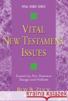 Vital New Testament Issues Roy B. Zuck 9781597526845