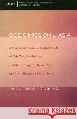 God's Mission in Asia Ken Christoph Miyamoto 9781597527132