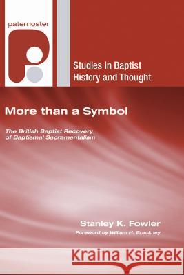 More than a Symbol Fowler, Stanley K. 9781597527330 Wipf & Stock Publishers