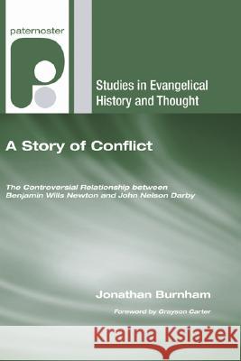 A Story of Conflict Jonathan Burnham Grayson Carter 9781597527590 Wipf & Stock Publishers