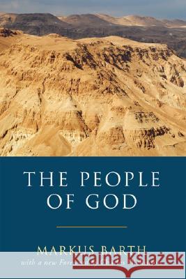 The People of God Markus Barth Charles Dickinson 9781597528528 Wipf & Stock Publishers