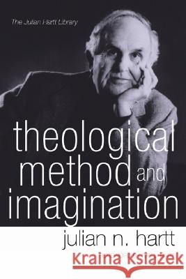 Theological Method and Imagination Julian N. Hartt Ray L. Hart 9781597528535 Wipf & Stock Publishers