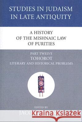 A History of the Mishnaic Law of Purities, Part 12 Jacob Neusner 9781597529365 Wipf & Stock Publishers