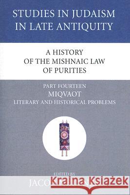 A History of the Mishnaic Law of Purities, Part 14 Jacob Neusner 9781597529389 Wipf & Stock Publishers