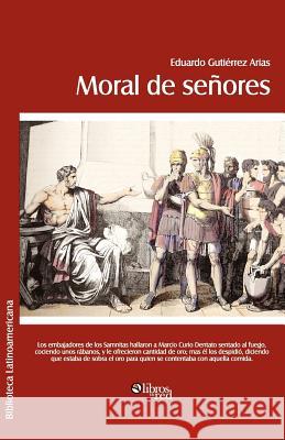 Moral de Senores Eduardo Gutierre 9781597547697