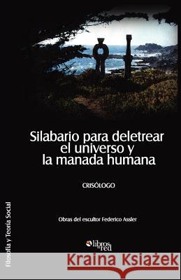 Silabario Para Deletrear El Universo y La Manada Humana  9781597548229 Libros En Red